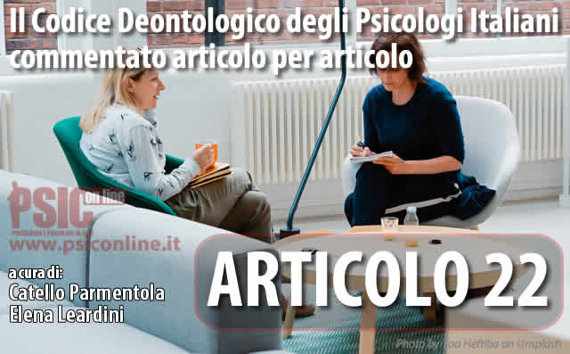 Articolo 22 il Codice Deontologico degli Psicologi Italiani commentato