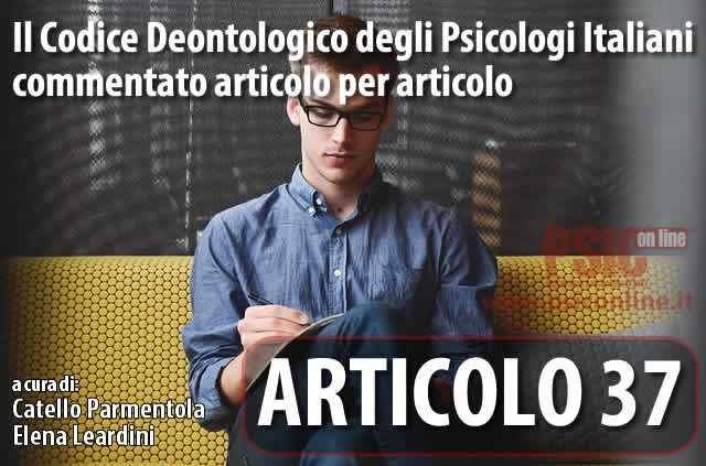 Articolo 37 il Codice Deontologico degli Psicologi Italiani commentato