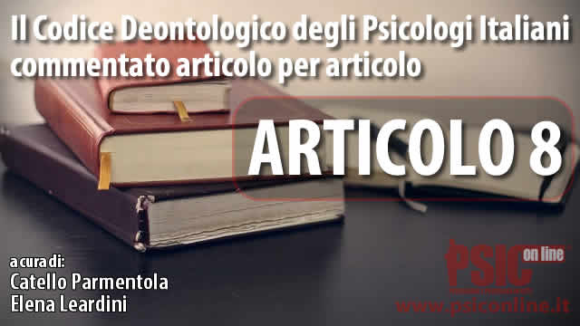 Articolo 8 il Codice Deontologico degli Psicologi Italiani commentato