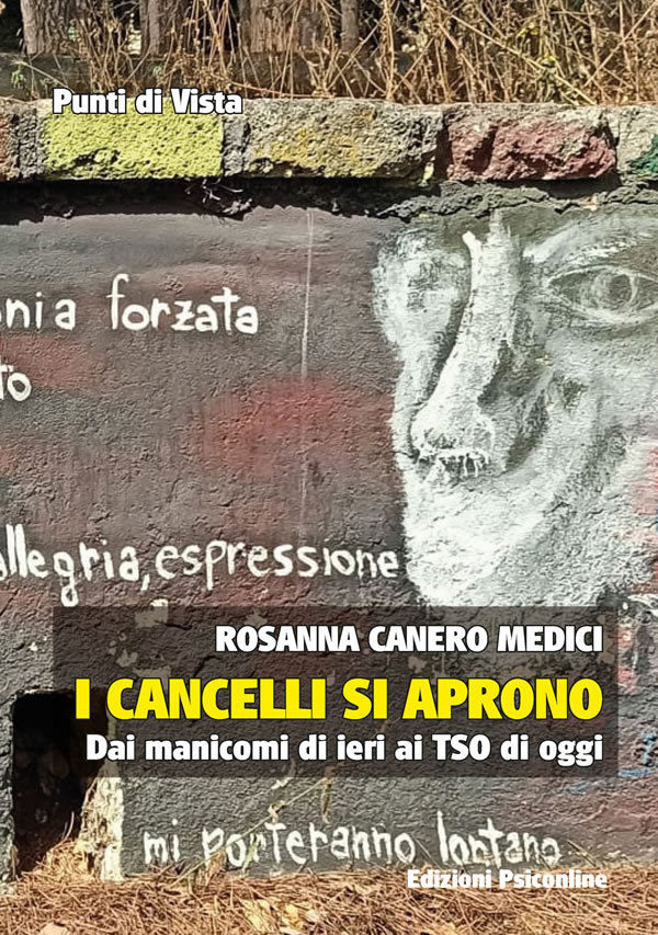 Copertina Rosanna Canero Medici I cancelli si aprono dai manicomi di ieri ai TSO di oggi sito