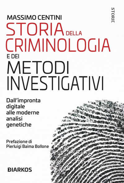 Storia della criminologia e dei metodi investigativi Dallimpronta digitale alle moderne analisi genetiche